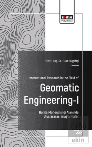 International Research in the Field of Geomatic Engineering - I