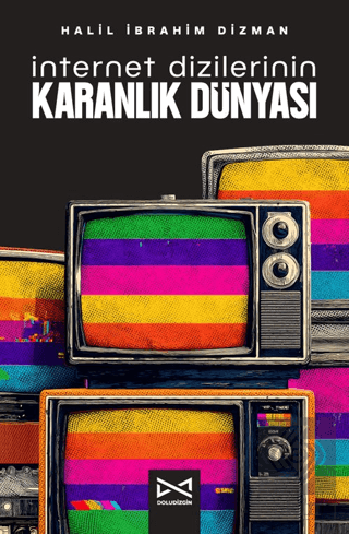 İnternet Dizilerinin Karanlık Dünyası