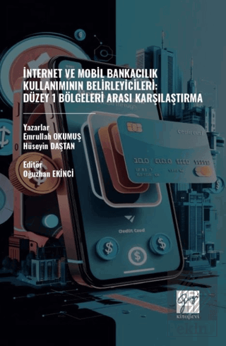İnternet Ve Mobil Bankacılık Kullanımının Belirleyicileri: Düzey 1