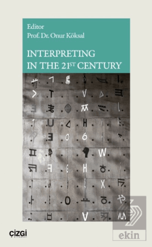 Interpreting in The 21st Century