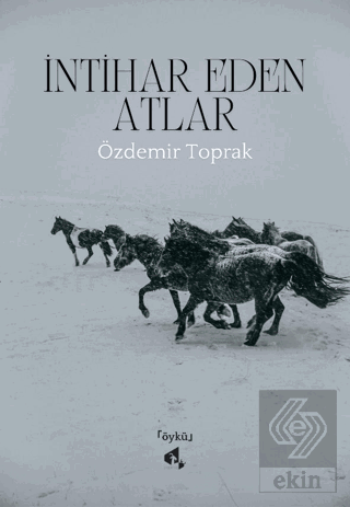 İntihar Eden Atlar Özdemir Toprak Papirüs Yayınevi Satın Al - ekinkita