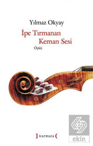İpe Tırmanan Keman Sesi