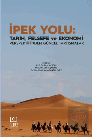 İpek Yolu: Tarih, Felsefe ve Ekonomi Perspektifind