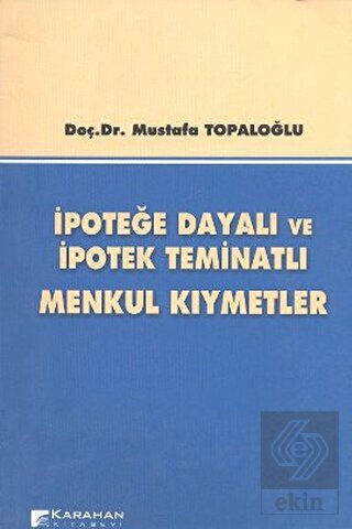 İpoteğe Dayalı ve İpotek Teminatlı Menkul Kıymetle