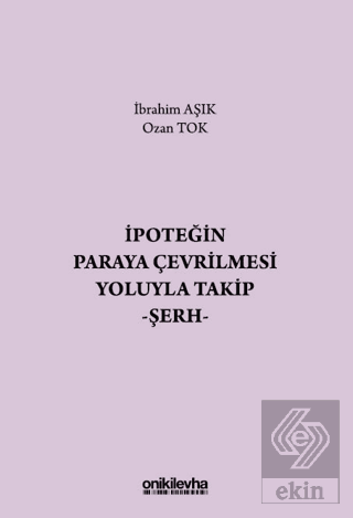 İpoteğin Paraya Çevrilmesi Yoluyla Takip - Şerh
