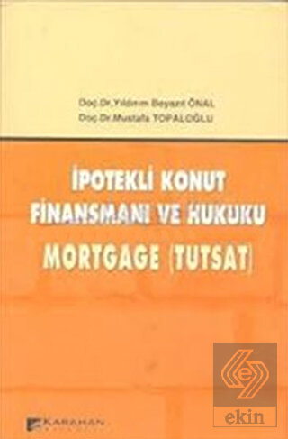 İpotekli Konut Finansmanı ve Hukuku