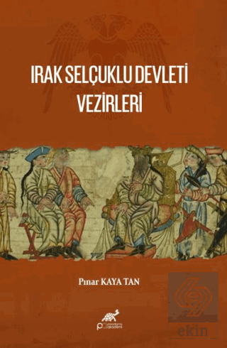 Irak Selçuklu Devleti Vezirleri