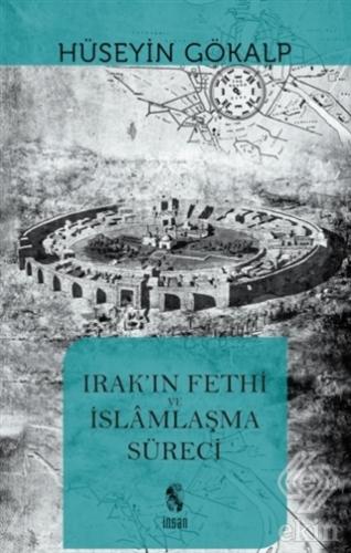 Irak\'ın Fethi ve İslamlaşma Süreci