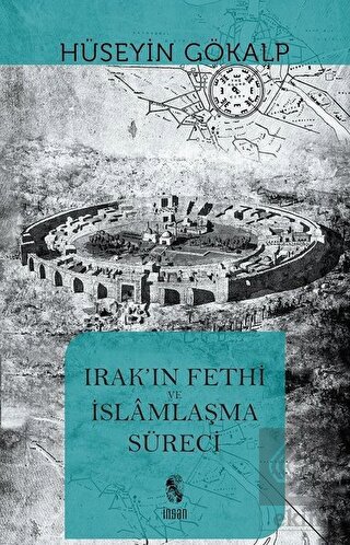 Irak\'ın Fethi ve İslamlaşma Süreci