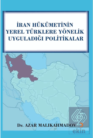 İran Hükümetinin Yerel Türklere Yönelik Uyguladığı Politikalar