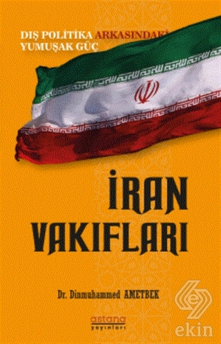 İran Vakıfları: Dış Politika Arkasındaki Yumuşak G