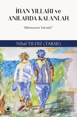 İran Yılları ve Anılarda Kalanlar