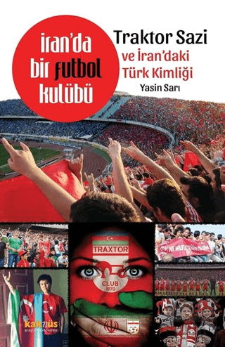 İran'da Bir Futbol Kulübü - Traktor Sazi ve İran'd