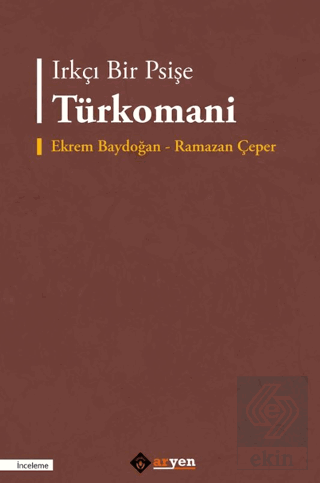 Irkçı Bir Psişe Tu¨rkomani