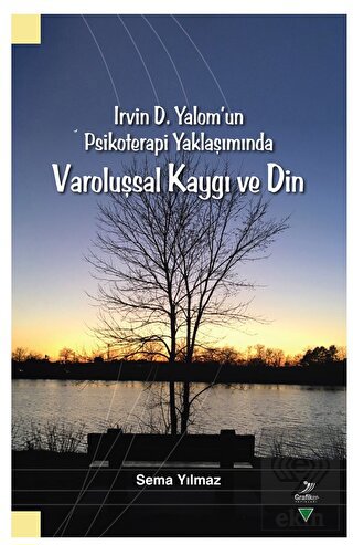 Irvin D. Yalom'un Psikoterapi Yaklaşımında - Varol