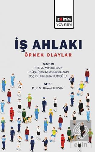 İş Ahlakı - Örnek Olaylar