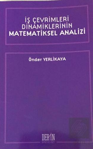 İş Çevrimleri Dinamiklerinin Matematiksel Analizi
