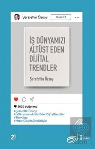 İş Dünyamızı Altüst Eden Dijital Trendler
