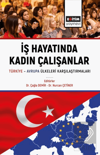 İş Hayatında Kadın Çalışanlar Türkiye Avrupa Ülkel