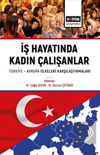 İş Hayatında Kadın Çalışanlar Türkiye Avrupa Ülkel