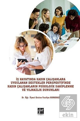 İş Hayatında Kadın Çalışanlara Uygulanan Destekler