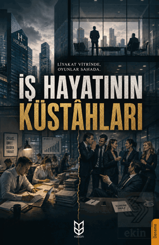 İş Hayatının Küstahları