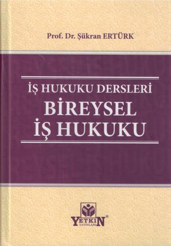 İş Hukuku Dersleri Bireysel İş Hukuku