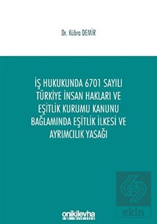 İş Hukukunda 6701 Sayılı Türkiye İnsan Hakları ve 