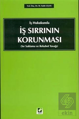İş Hukukunda İş Sırrının Korunması