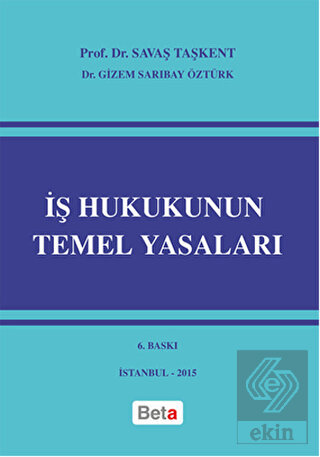 İş Hukukunun Temel Yasaları