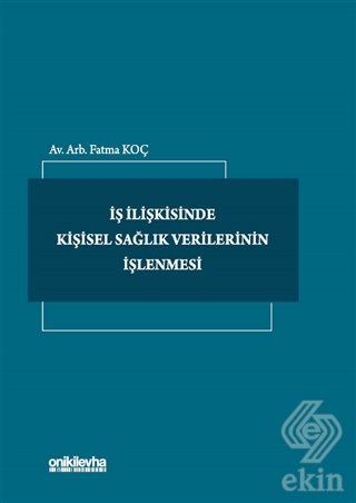 İş İlişkisinde Kişisel Sağlık Verilerinin İşlenmes