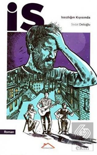 İs - Issızlığın Kıyısında