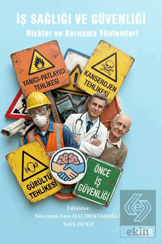 İş Sağlığı Güvenliği Riskler ve Korunma Yöntemleri