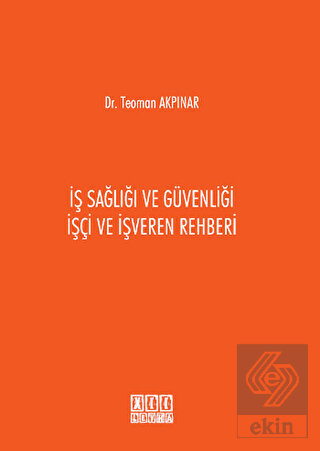 İş Sağlığı ve Güvenliği İşçi ve İşveren Rehberi