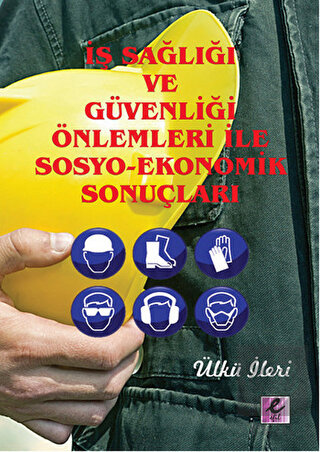İş Sağlığı ve Güvenliği Önlemleri ile Sosyo-Ekonom