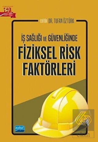 İş Sağlığı ve Güvenliğinde Fiziksel Risk Faktörler