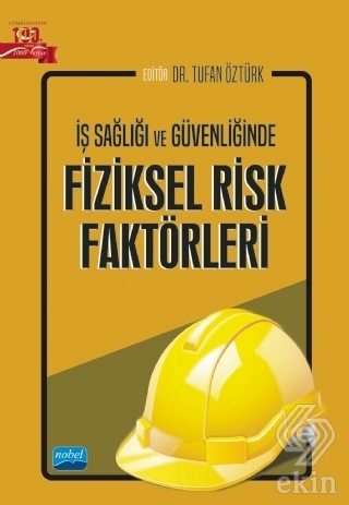 İş Sağlığı ve Güvenliğinde Fiziksel Risk Faktörler