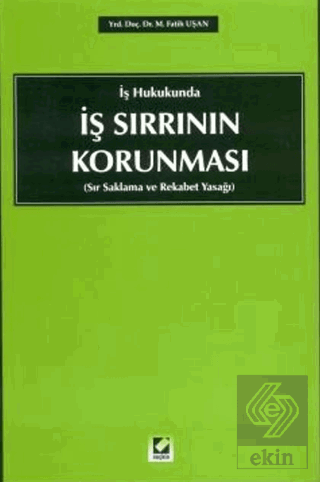 İş Hukukunda İş Sırrının Korunması