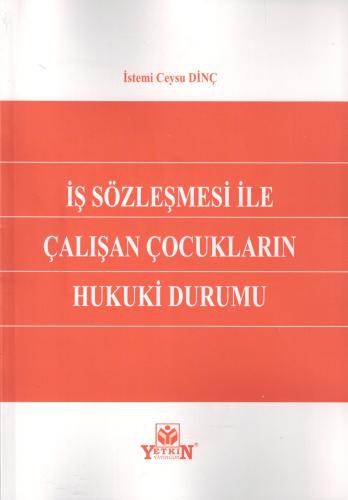 İş Sözleşmesi ile Çalışan Çocukların Hukuki Durumu