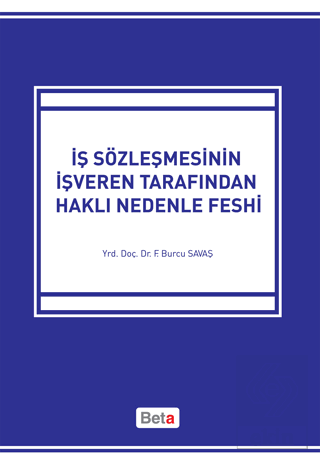 İş Sözleşmesinin İşveren Tarafından Haklı Nedenle 