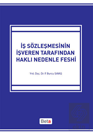 İş Sözleşmesinin İşveren Tarafından Haklı Nedenle