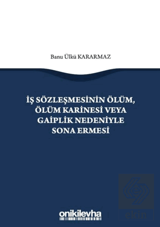 İş Sözleşmesinin Ölüm, Ölüm Karinesi veya Gaiplik 