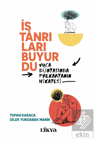 İş Tanrıları Buyurdu