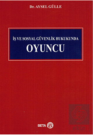 İş ve Sosyal Güvenlik Hukukunda Oyuncu
