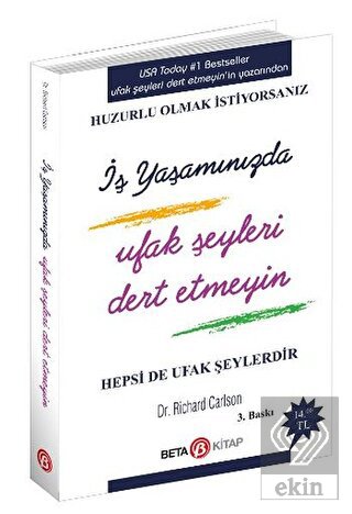 İş Yaşamında Ufak Şeyleri Dert Etmeyin