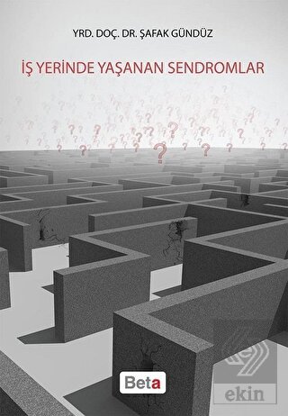 İş Yerinde Yaşanan Sendromlar