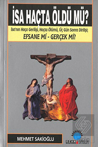 İsa Haçta Öldü mü?