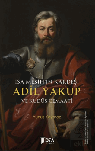 İsa Mesih'in Kardeşi Adil Yakup ve Kudüs Cemaati