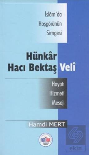 İsam'da Hoşgörünün Simgesi Hünkar Hacı Bektaş Veli