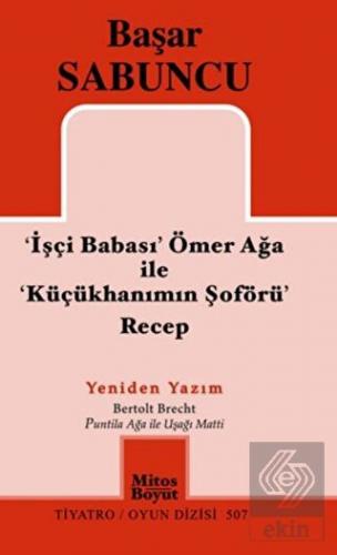 İşçi Babası Ömer Ağa ile  Küçükhanımın Şöförü Rece